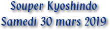 Souper Kyoshindo
Samedi 30 mars 2019